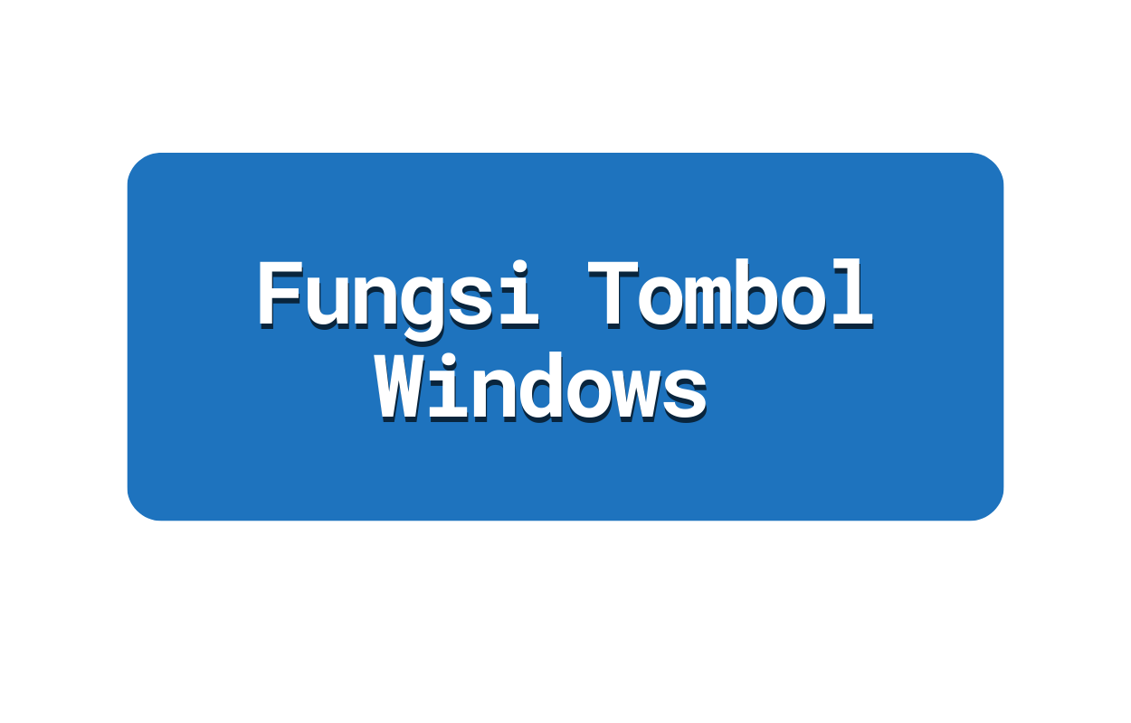 Fungsi Tombol Windows 