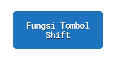 Fungsi Tombol Shift