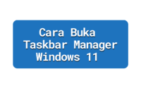 Cara Buka Taskbar Manager Windows 11 