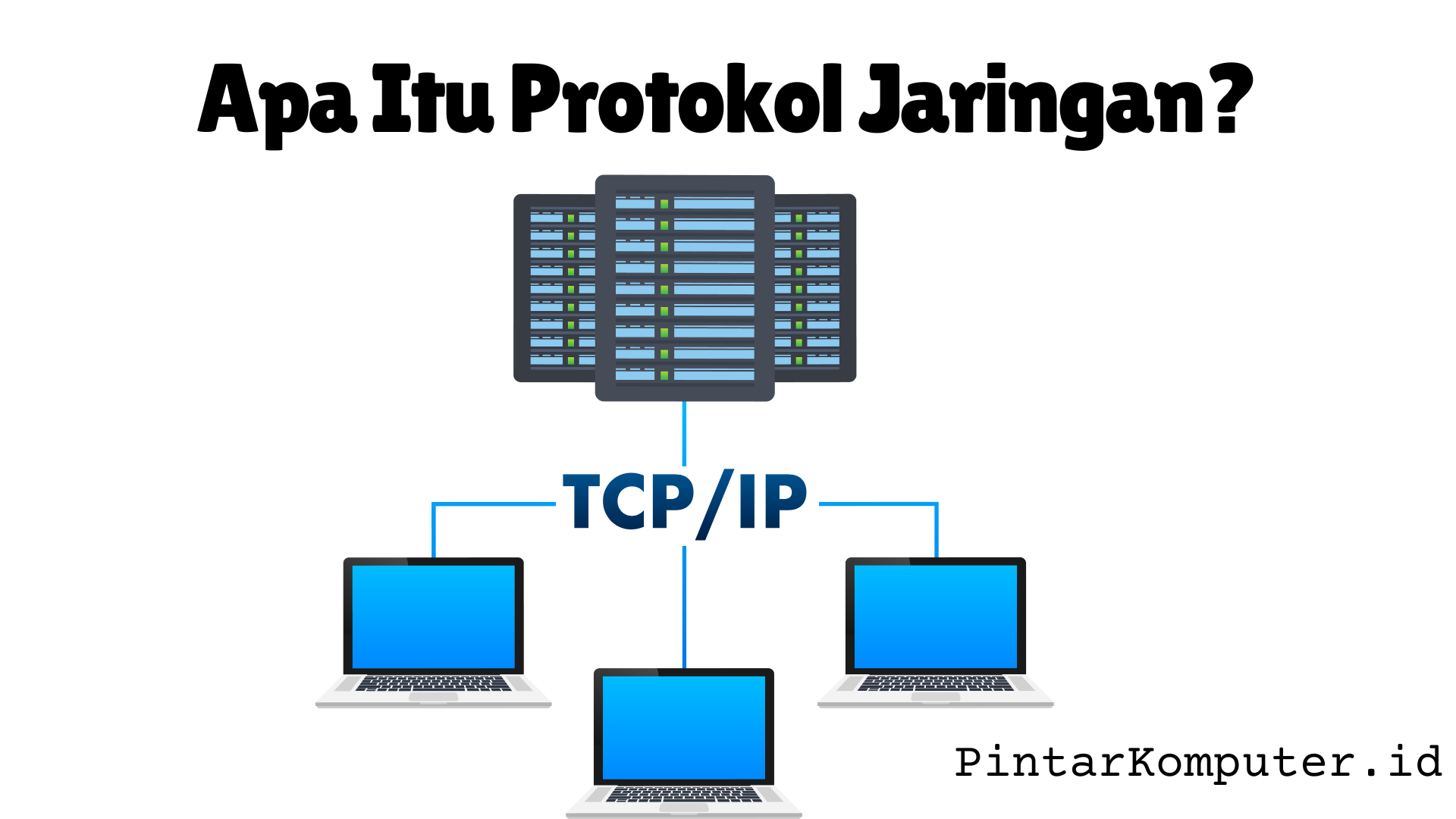 Apa Itu Protokol Jaringan? - Pintar Komputer